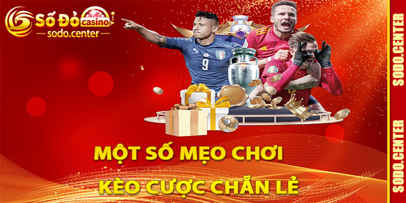 Một Số Mẹo Chơi Kèo Cược Chẵn Lẻ